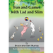 Fun and Games with Lad and Slim: [none]