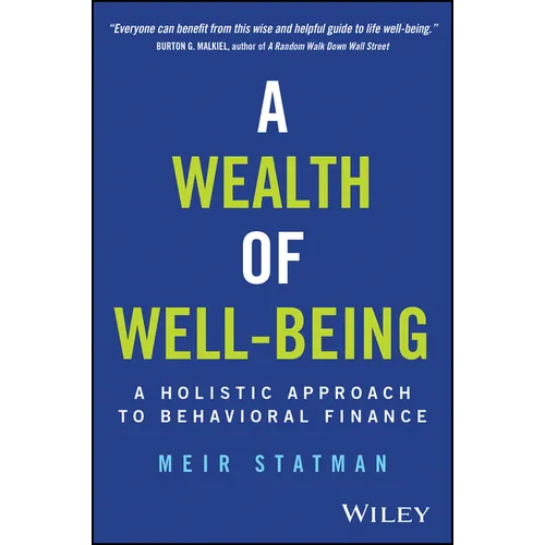 A Wealth of Well-Being: A Holistic Approach to Behavioral Finance