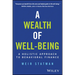 A Wealth of Well-Being: A Holistic Approach to Behavioral Finance