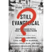 Still Evangelical?: Insiders Reconsider Political, Social, and Theological Meaning