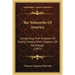 The Walworths Of America: Comprising Five Chapters Of Family History, With Chapters Of Genealogy (1897)