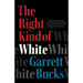 The Right Kind of White: A Memoir