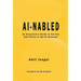 AI-nabled: An Executive's Guide to Survive and Thrive in the AI Economy