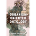 Organism-Oriented Ontology