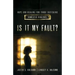 Is It My Fault?: Hope and Healing for Those Suffering Domestic Violence