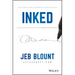 Inked: The Ultimate Guide to Powerful Closing and Sales Negotiation Tactics That Unlock Yes and Seal the Deal