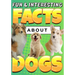 Fun & Interesting Facts About Dogs: Dog Lover Animal Trivia Book for Kids Ages 4-12