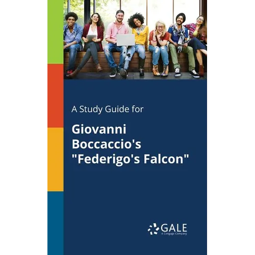 A Study Guide for Giovanni Boccaccio's "Federigo's Falcon"