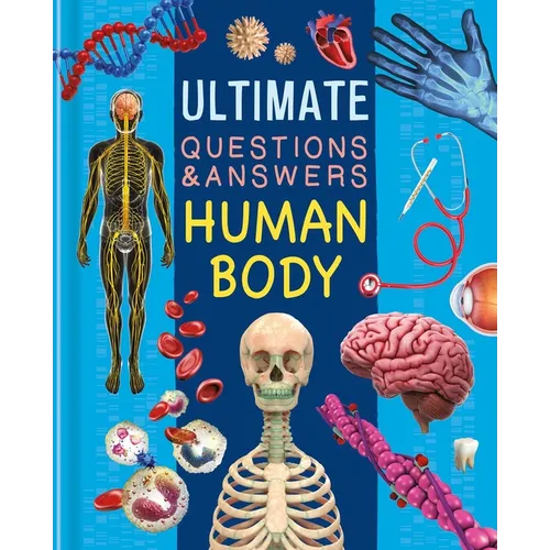 Ultimate Questions & Answers Human Body: Photographic Fact Book