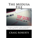 The Medusa File: Secret Crimes and Coverups of the U.S. Government