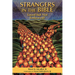 Strangers in the Bible: Loved But Not Embraced