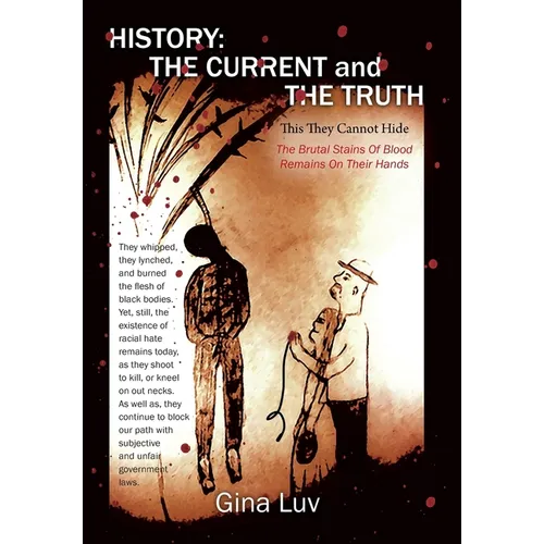 History: The Current and the Truth: This They Cannot Hide