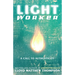 Lightworker: A Call to Authenticity