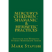 Mercury's Children - Shamanic and Hermetic Practices: Institute for Hermetic Studies Monograph Series