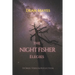 The Night Fisher Elegies: Stories Verse & Reflection