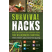 Survival Hacks: Over 200 Ways to Use Everyday Items for Wilderness Survival