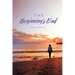 The Beginning's End