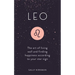 Leo: The Art of Living Well and Finding Happiness According to Your Star Sign