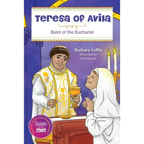 Teresa of Avila: Saint for the Eucharist