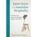 James Joyce and Samaritan Hospitality: Postcritical and Postsecular Reading in Dubliners and Ulysses