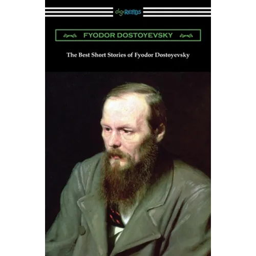 The Best Short Stories of Fyodor Dostoyevsky