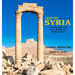 Lens on Syria: A Photographic Tour of Its Ancient and Modern Culture