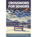 Crossword For Seniors: Active Brain Edition Vol 5