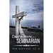 Confessions of a Seminarian: Searching for Soul in the Shadow of Empire