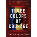 Three Colors of Courage