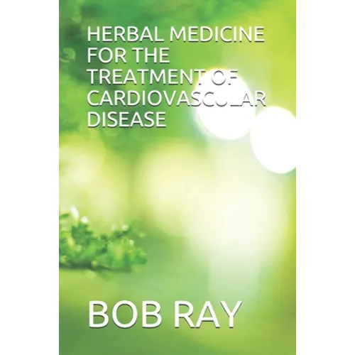 Herbal Medicine for the Treatment of Cardiovascular Disease