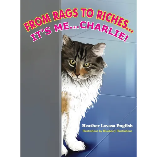 From Rags to Riches...It's Me...Charlie!
