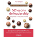 Les chocolats du management: 52 histoires de leadership à déguster toute l'année: Google, Coco Chanel, Daft Punk ... les surprenantes origines de l