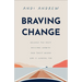 Braving Change