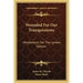 Wounded For Our Transgressions: Meditations For The Lenten Season
