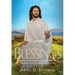 Blessings: A Contemporary Adaptation of Ellen White's Classic Work Thoughts from the Mount of Blessing