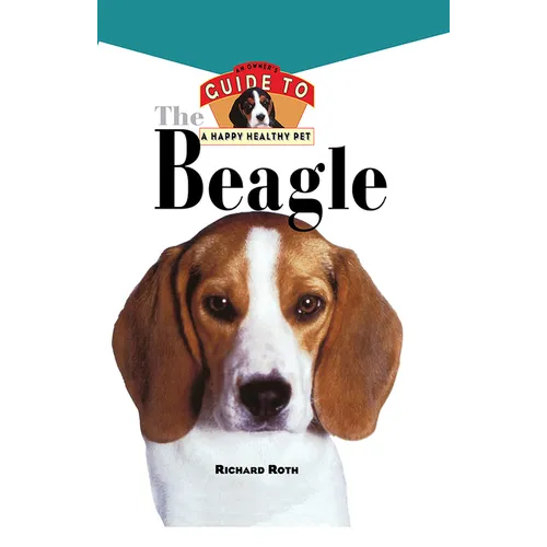 Beagle: An Owner's Guide to a Happy Healthy Pet