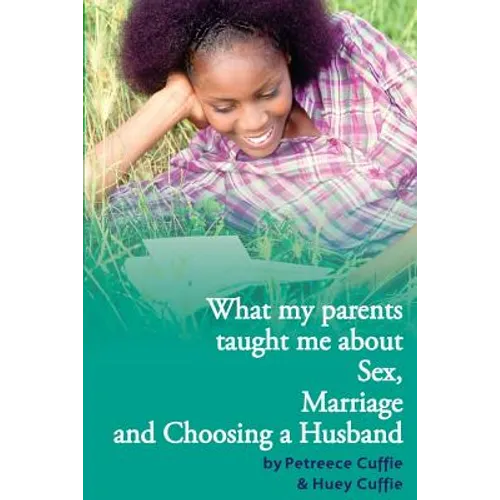 What my parents taught me about sex, marriage & choosing a husband
