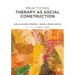 Practicing Therapy as Social Construction