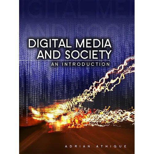 Digital Media and Society: An Introduction