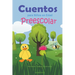 Cuentos para Niños en Edad Preescolar: Hermosos Cuentos Ilustrados