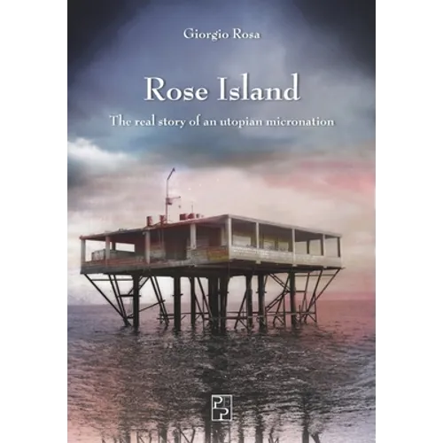 Rose Island: The real story of an utopian micronation