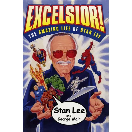 Excelsior!: The Amazing Life of Stan Lee