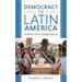 Democracy in Latin America: A History Since Independence