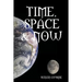 Time, Space & Now