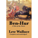 Ben-Hur: A Complete and Unabridged Biblical Epic of Rome, Revenge, and Redemption