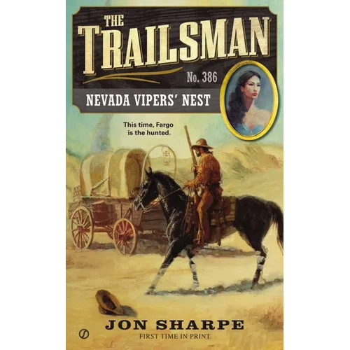 The Trailsman #386: The Trailsman #386: Nevada Vipers' Nest