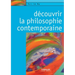 Découvrir la philosophie contemporaine