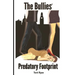 The Bullies' Predatory Footprint