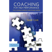 Coaching for High Performance: How to develop exceptional results through coaching