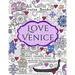Love Venice Adult Coloring Book: Creative Art Therapy for Mindfulness